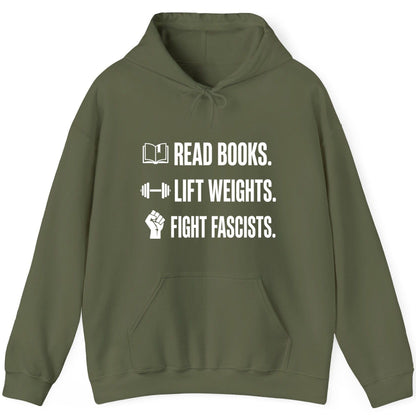 Read Books Lift Weights Fight Fascists Activism Hoodie - product mockup - Military Green