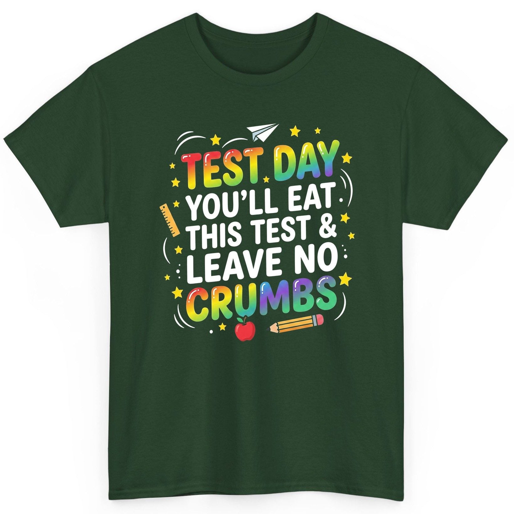 Test Day You'll Eat This Test & Leave No Crumbs Testing T-Shirt - product mockup - Forest Green