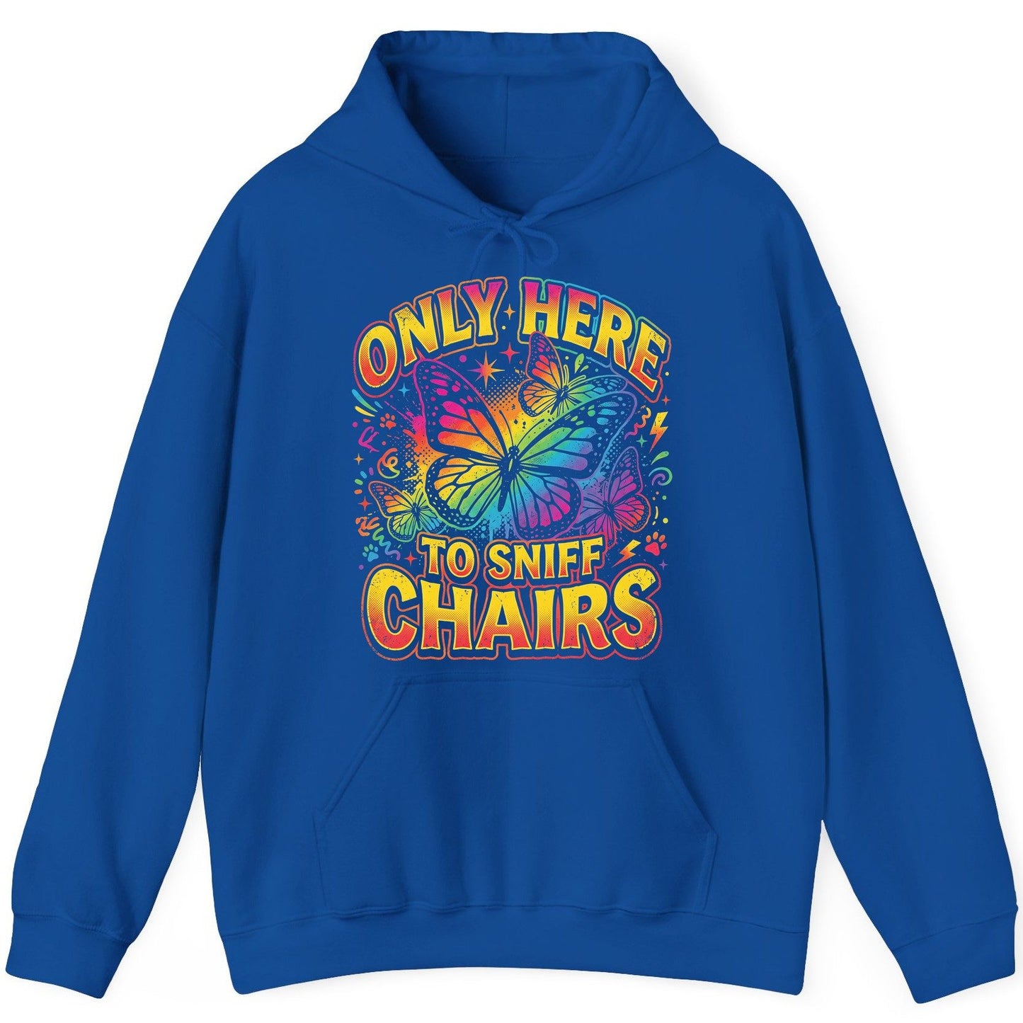 ONLY HERE TO SNIFF CHAIRS Funny Meme Hoodie - product mockup - Royal