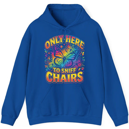 ONLY HERE TO SNIFF CHAIRS Funny Meme Hoodie - product mockup - Royal