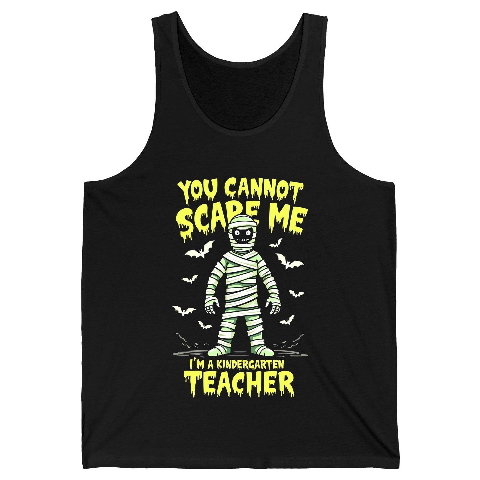 You Cannot Scare Me I'm a Kindergarten Teacher kindergarten teacher Tank Top Black product mockup