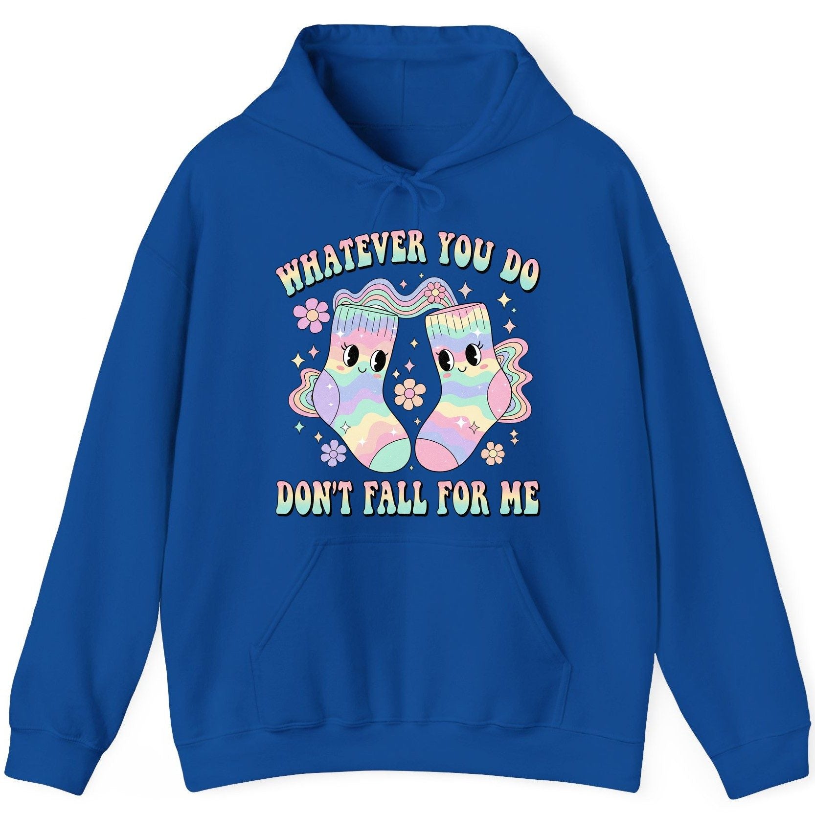 Whatever You Do Don't Fall for Me funny socks Hoodie Royal product mockup