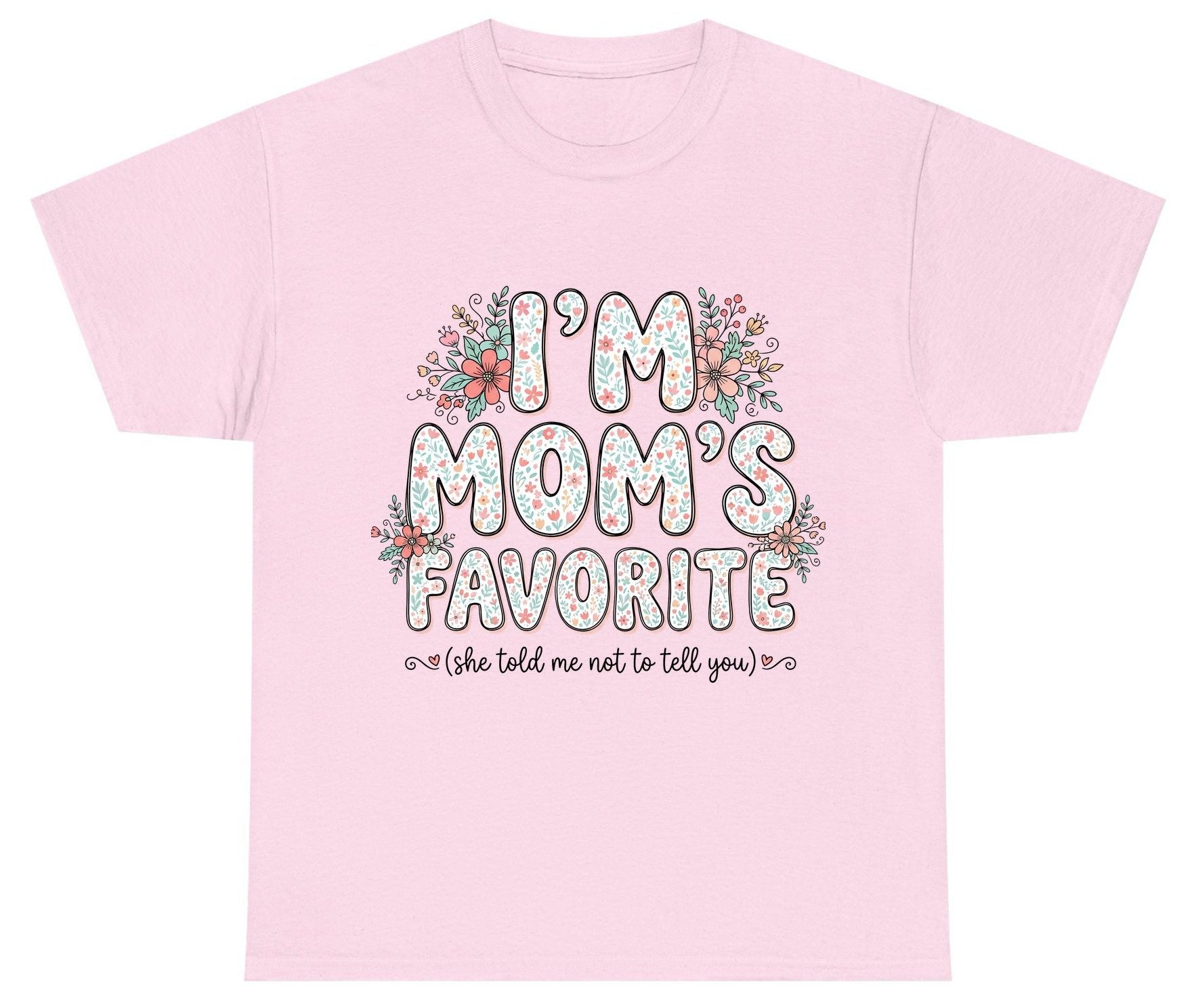 I'm Mom's Favorite (She Told Me Not to Tell You) sibling rivalry humor Youth T-Shirt Light Pink product mockup