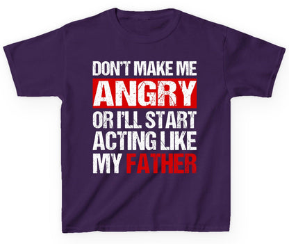 Don't Make Me Angry or I'll Start Acting Like My Father dad humor Youth T-Shirt Purple product mockup