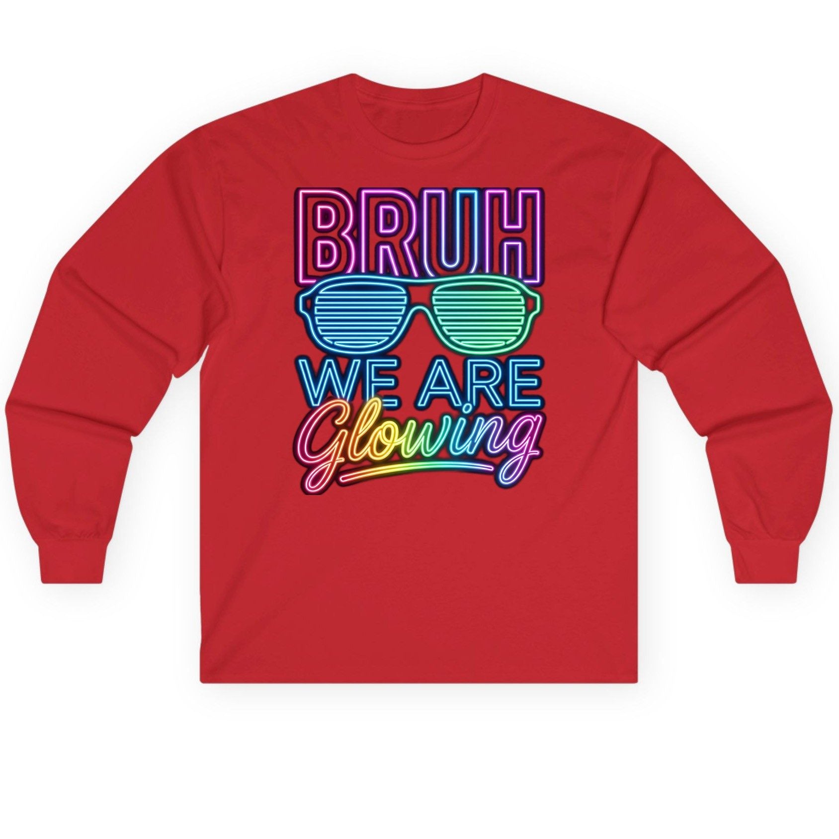 BRUH WE ARE Glowing Neon Party Long Sleeve Tee Red product mockup