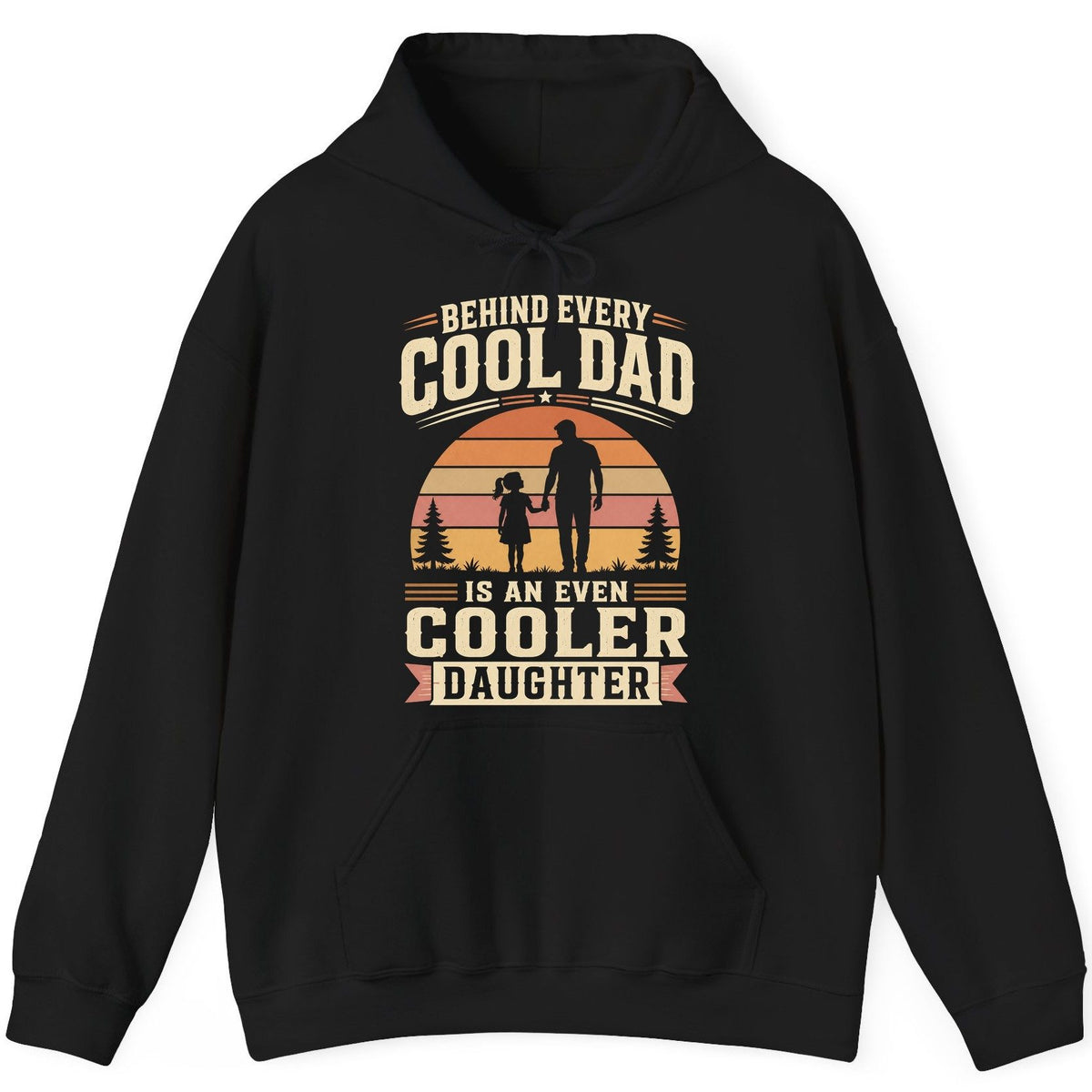 Behind Every Cool Dad Is an Even Cooler Daughter father and daughter Hoodie Black product mockup