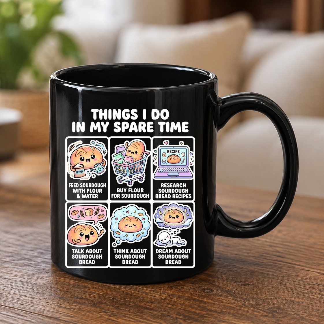 Things I Do in My Spare Time sourdough bread baking Black Mug Black product mockup