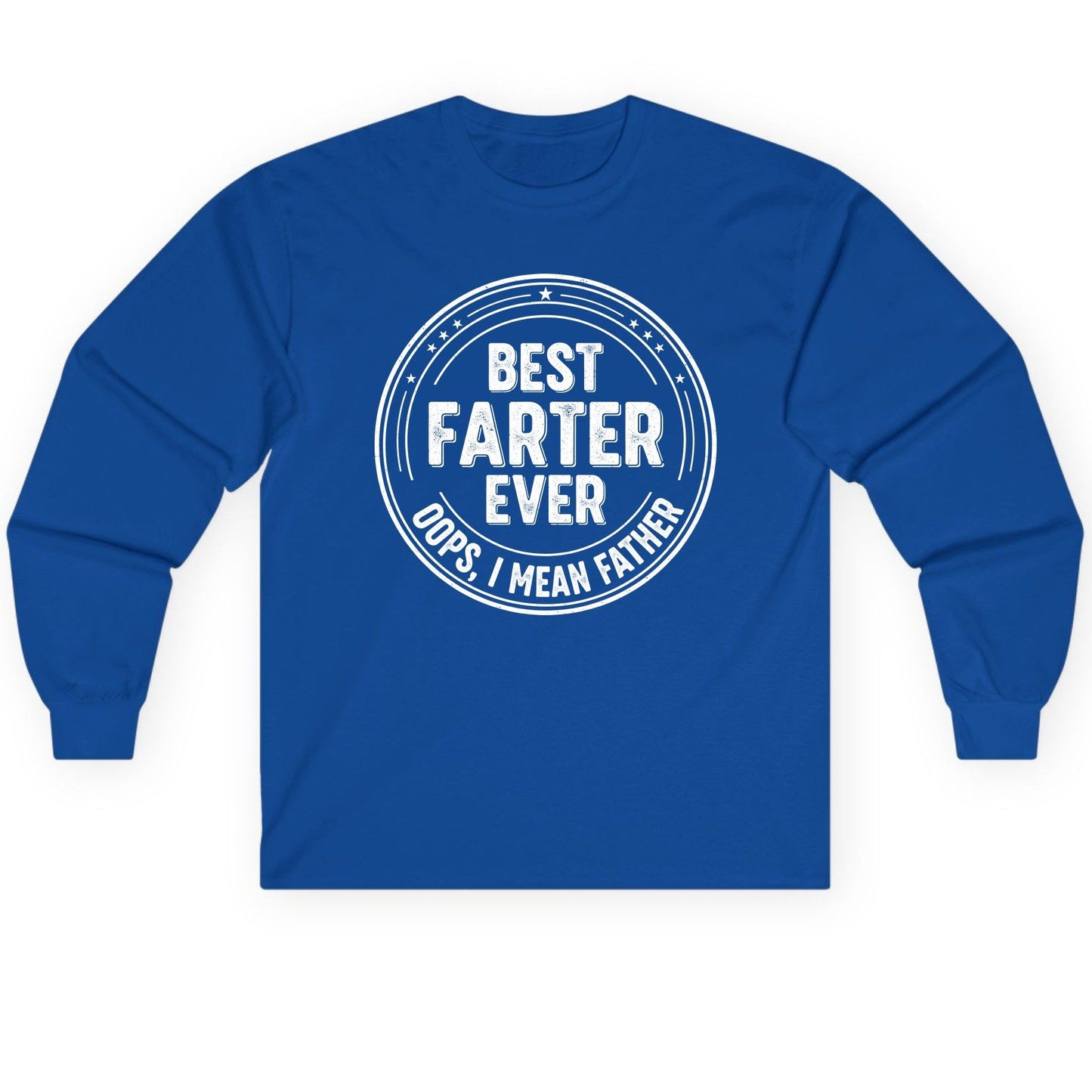 Best Farter Ever Oops, I Mean Father fatherhood Long Sleeve Tee Royal product mockup