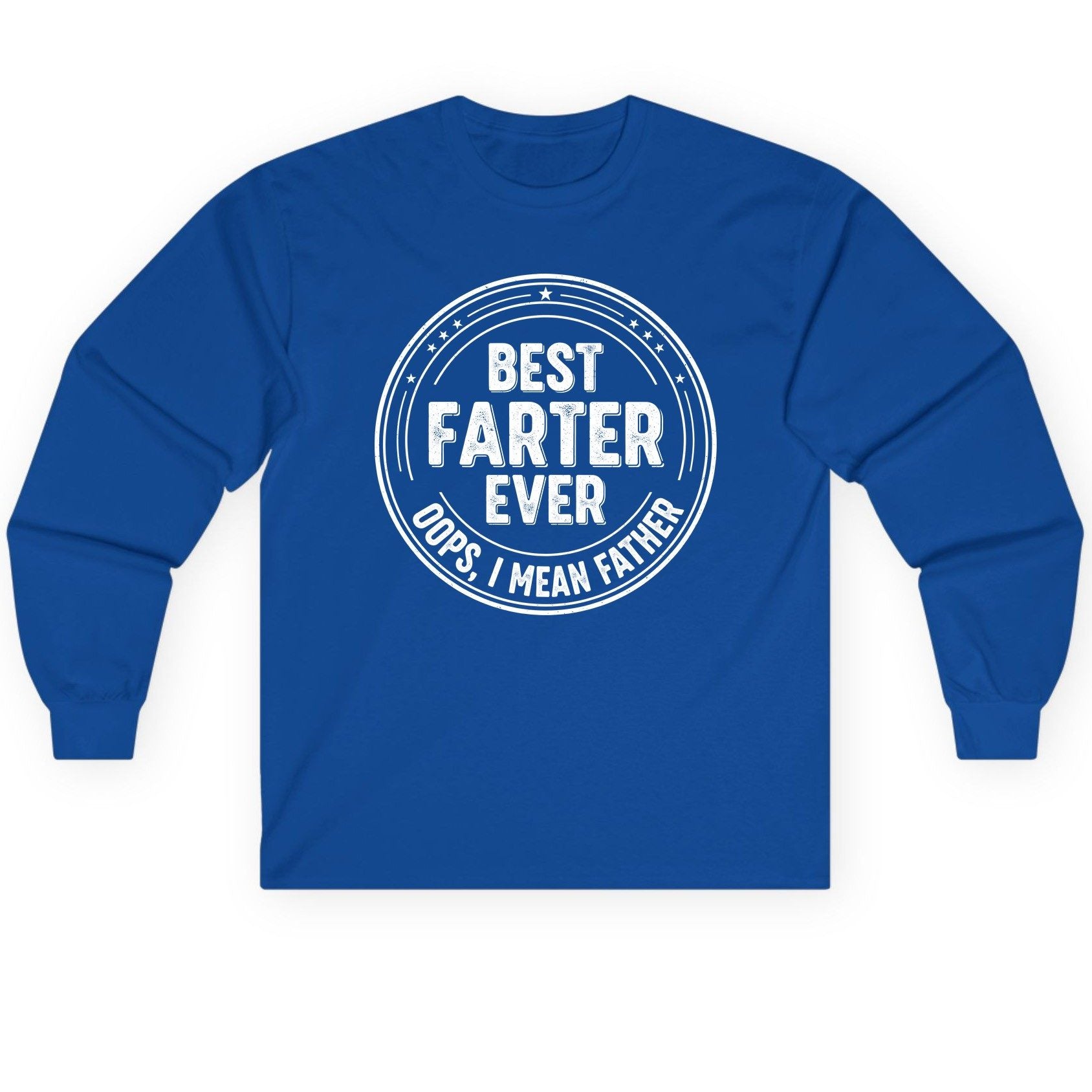 Best Farter Ever Oops, I Mean Father fatherhood Long Sleeve Tee Royal product mockup