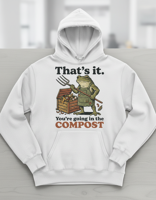 That's It You're Going In The Compost Frog Hoodie - White