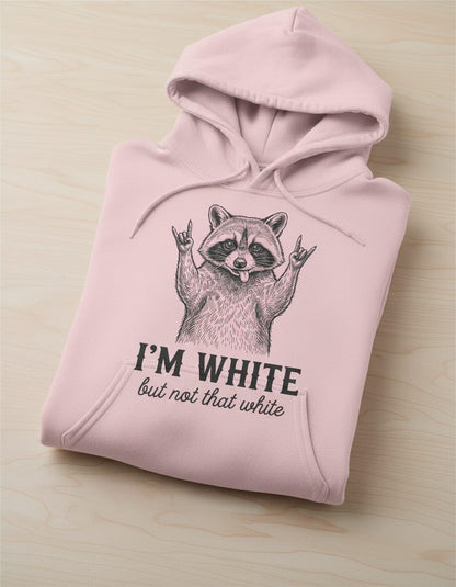 I'M WHITE but Not That White Funny Raccoon Hoodie - product mockup - Light Pink
