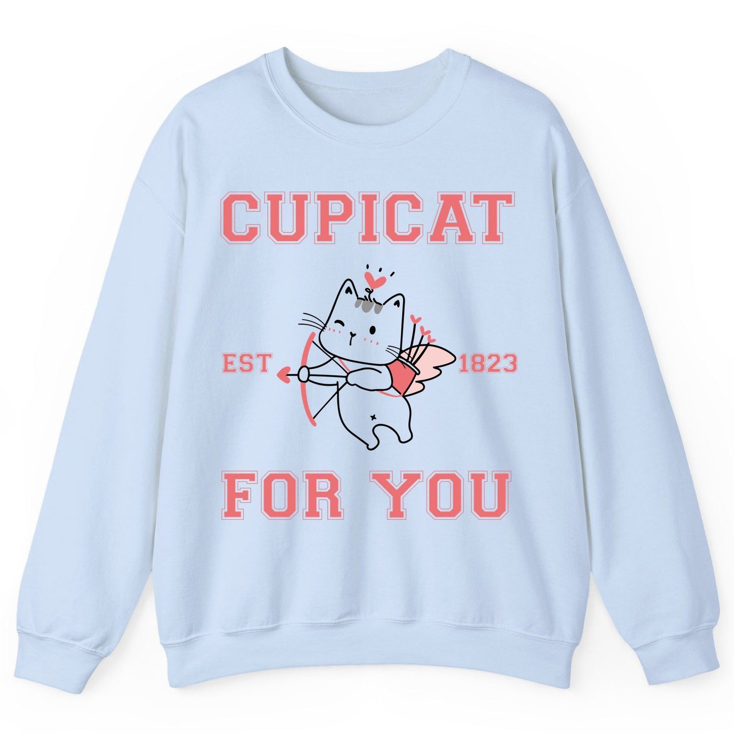 Cupicat Est 1823 for You cupid cat Sweatshirt Light Blue product mockup