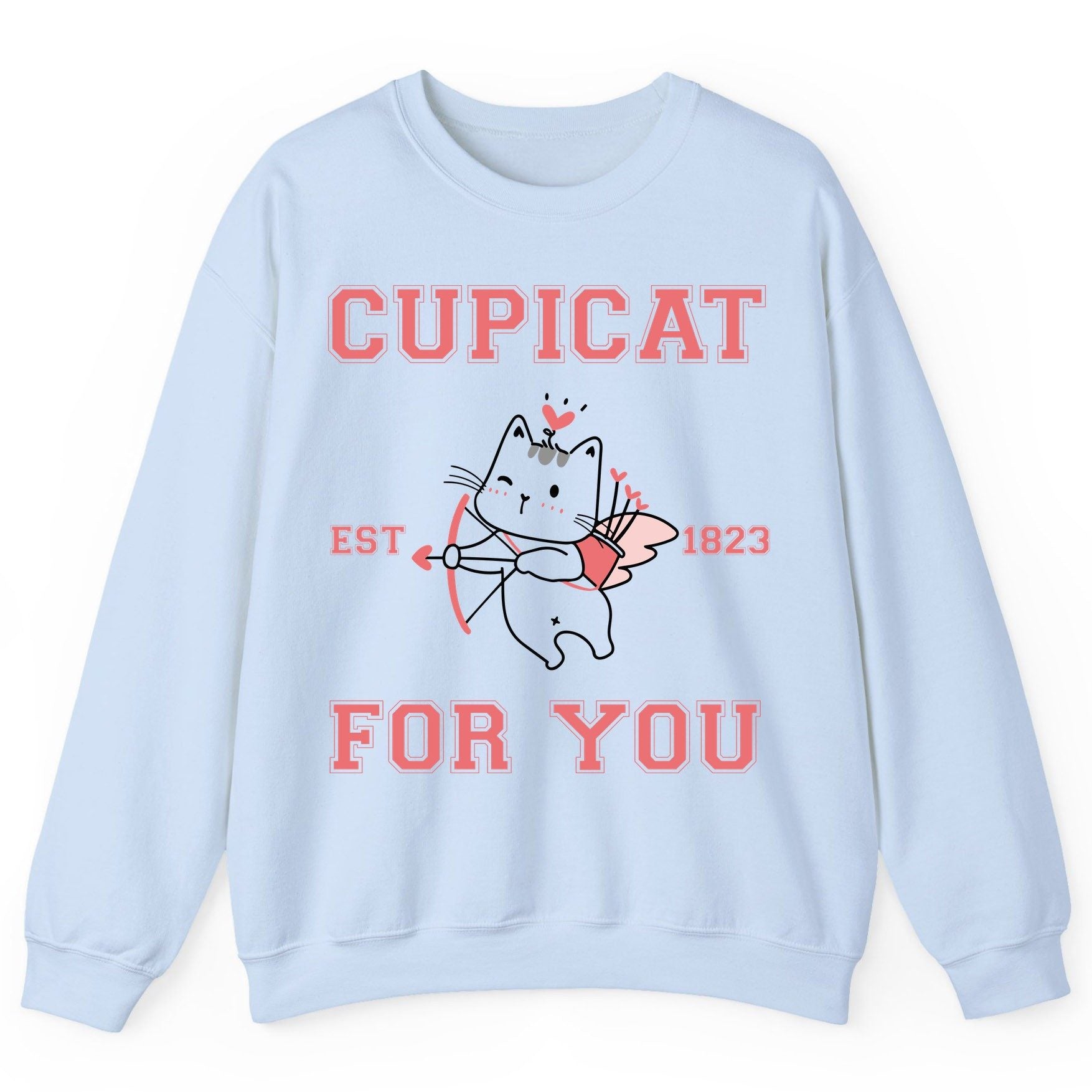 Cupicat Est 1823 for You cupid cat Sweatshirt Light Blue product mockup