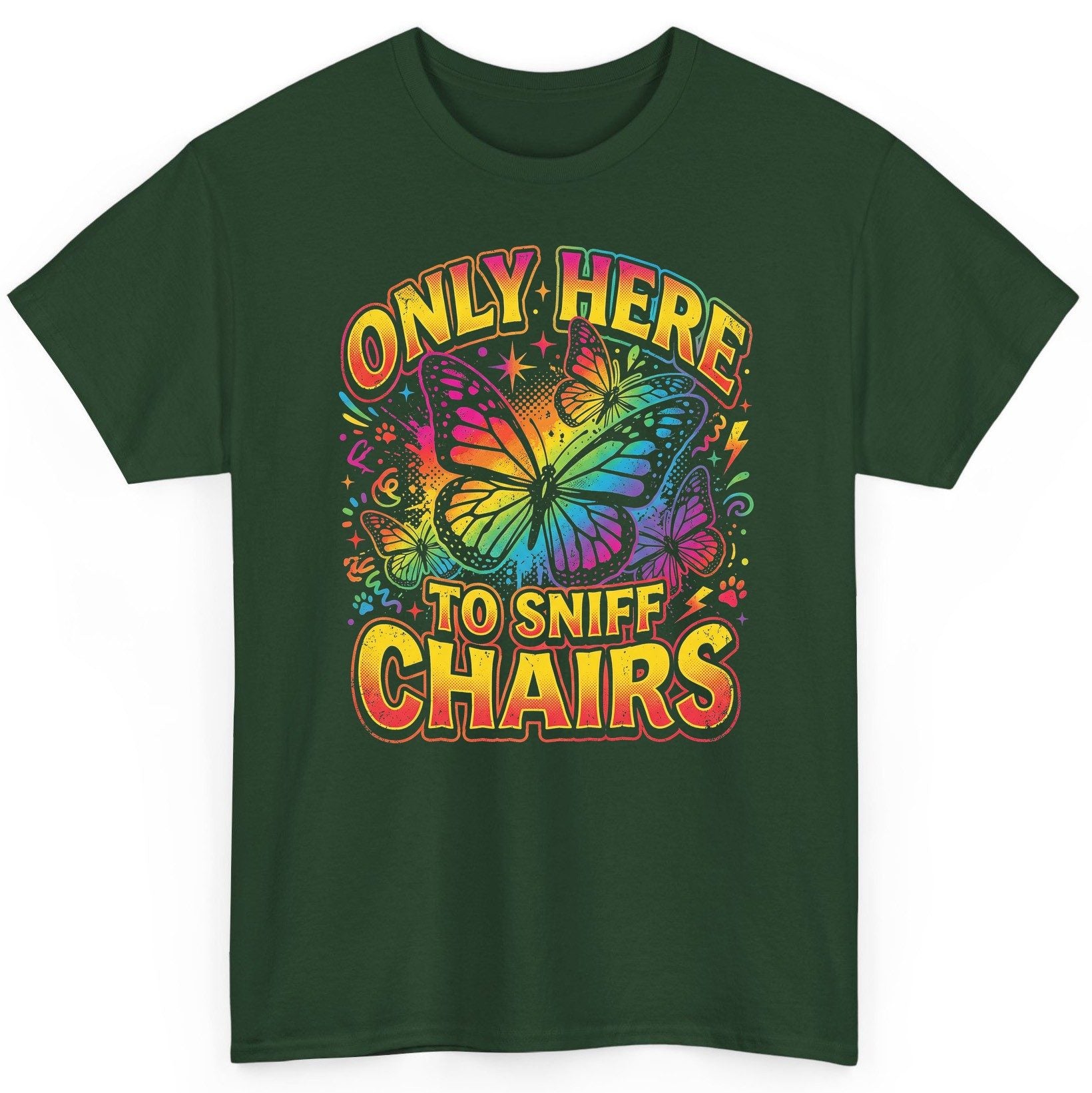 ONLY HERE TO SNIFF CHAIRS Funny Meme T-Shirt - product mockup - Forest Green