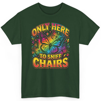 ONLY HERE TO SNIFF CHAIRS Funny Meme T-Shirt - product mockup - Forest Green