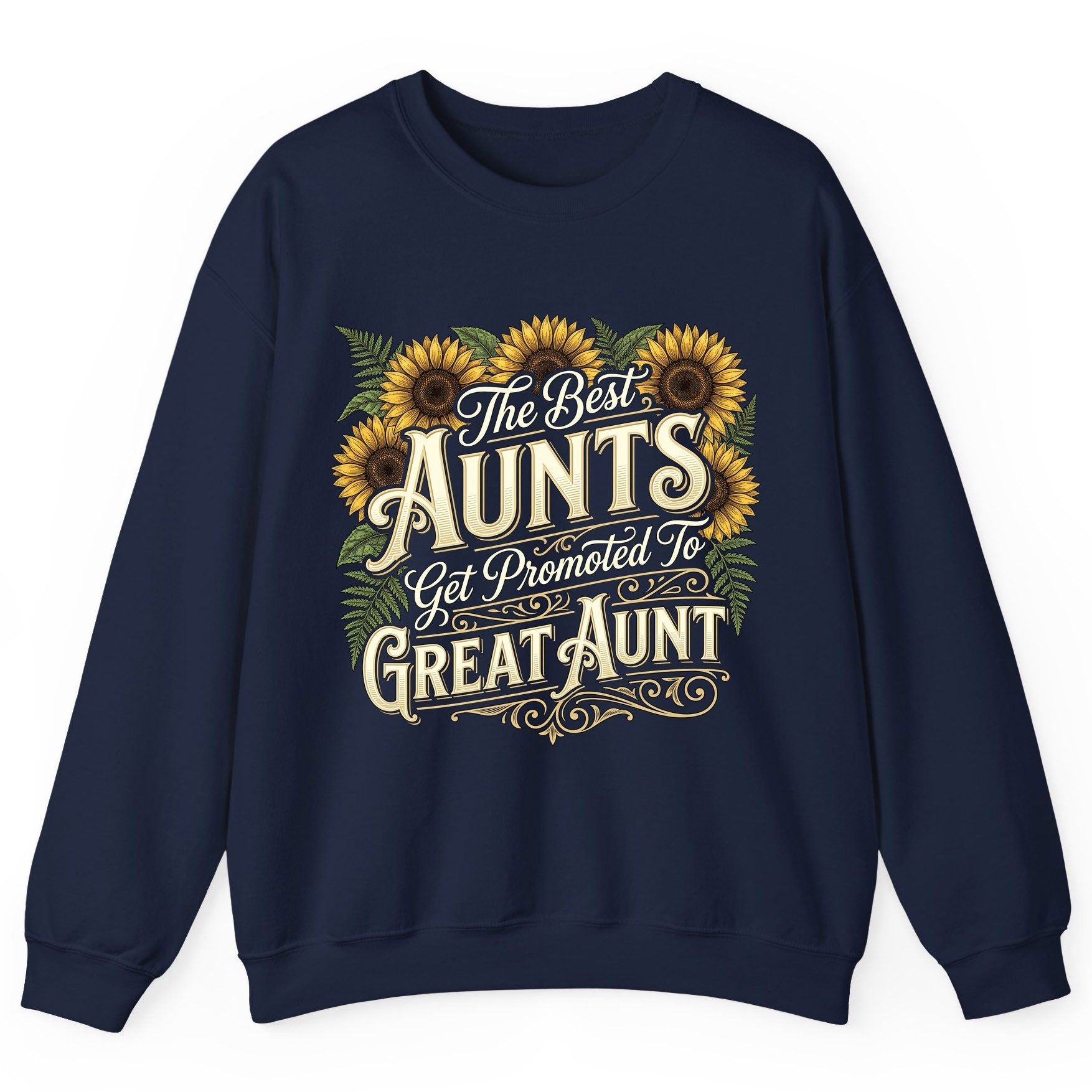 The Best AUNTS Get Promoted to GREAT AUNT Retro Sweatshirt - product mockup - Navy