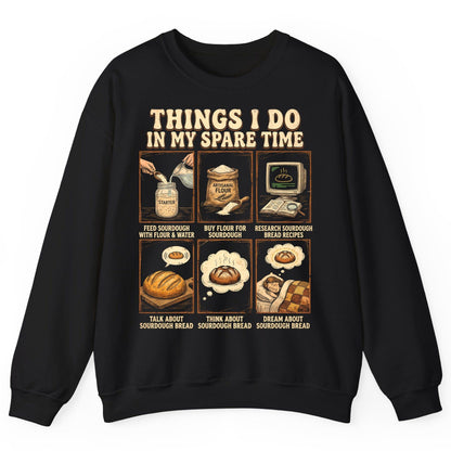 Things I Do in My Spare Time sourdough bread baking Sweatshirt Black product mockup