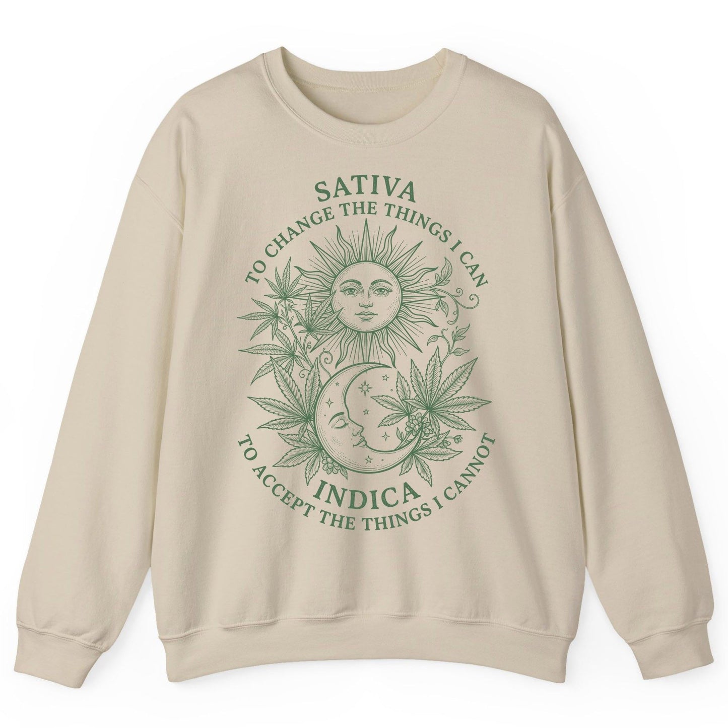 SATIVA TO CHANGE THE THINGS I CAN INDICA TO ACCEPT Sweatshirt - product mockup - Sand