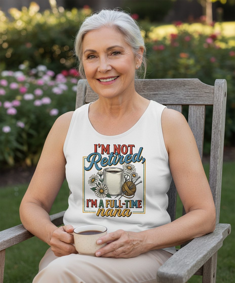 I'M NOT Retired I'M a Full-Time Nana Retro Grandmother Tank Top - lifestyle model mockup - White