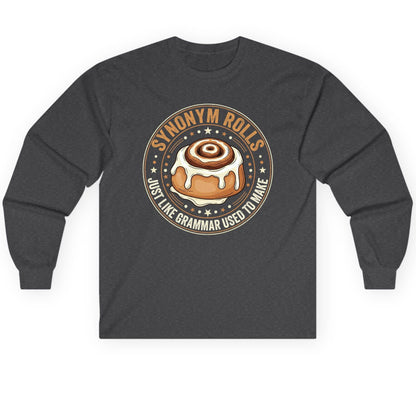 Synonym Rolls Just Like Grammar Used to Make grammar puns Long Sleeve Tee Dark Heather product mockup