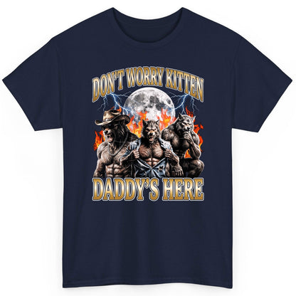 Don't Worry Kitten Daddy's Here werewolves T-Shirt Navy product mockup