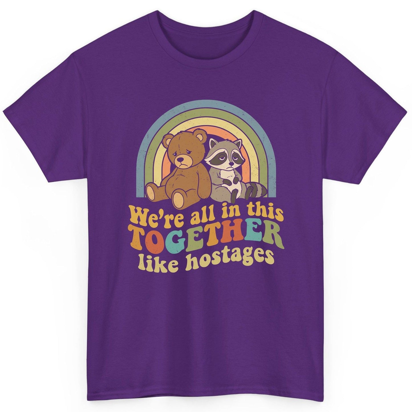 We're All in This Together Like Hostages sarcastic humor T-Shirt Purple product mockup
