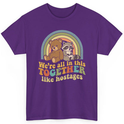 We're All in This Together Like Hostages sarcastic humor T-Shirt Purple product mockup