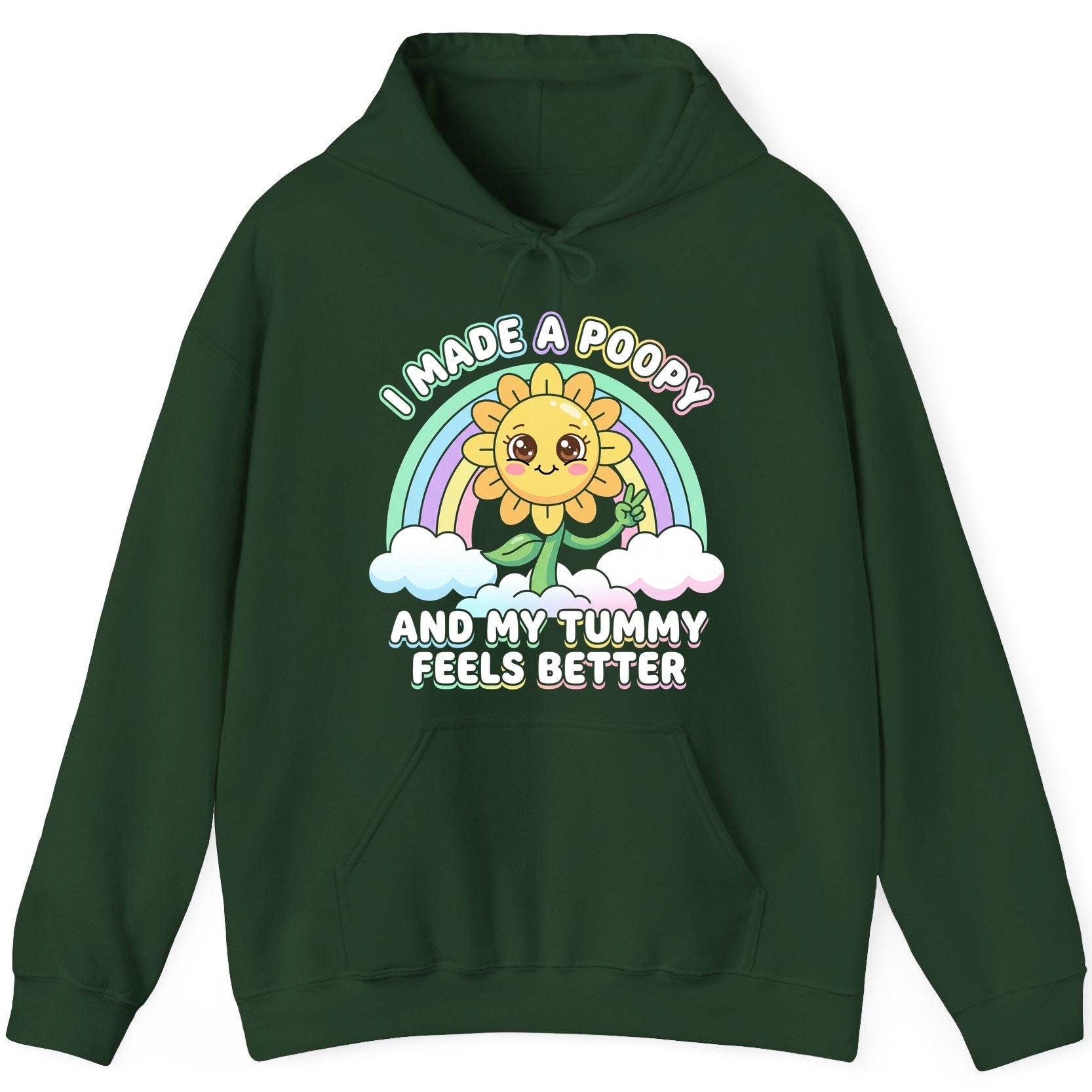 I Made a Poopy and My Tummy Feels Better kawaii sunflower Hoodie Forest Green product mockup