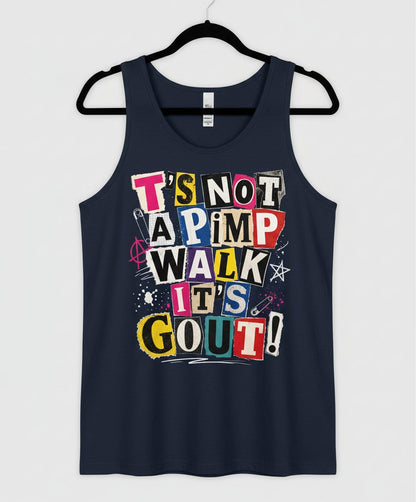 T's Not a Pimp Walk It's Gout Funny Humor Tank Top - product mockup - Navy