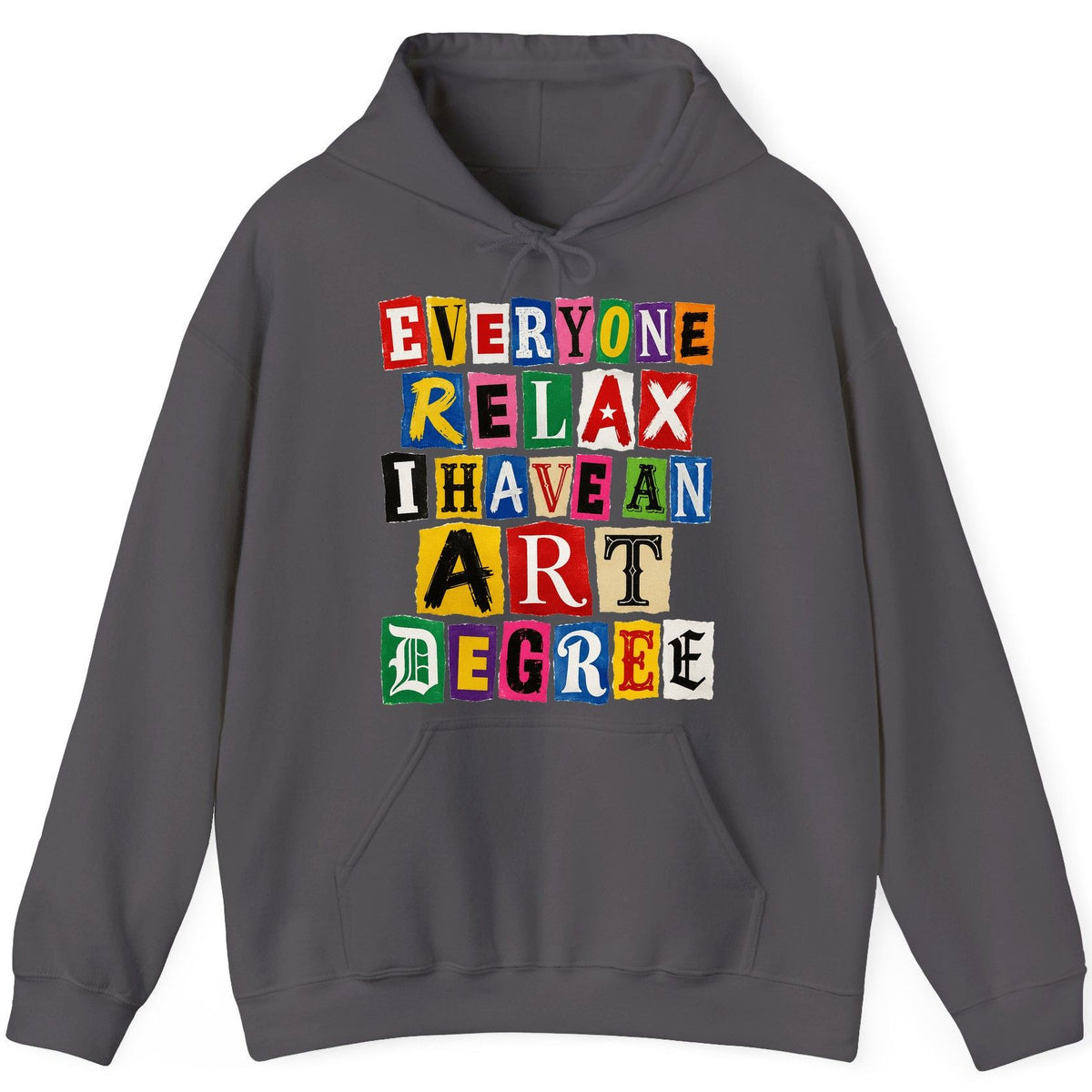 Everyone Relax I Have an Art Degree art degree humor Hoodie Charcoal product mockup