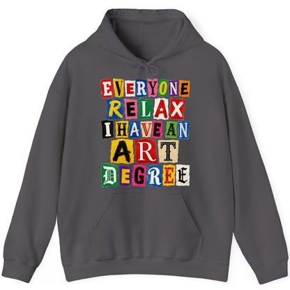 Everyone Relax I Have an Art Degree art degree humor Hoodie Charcoal product mockup