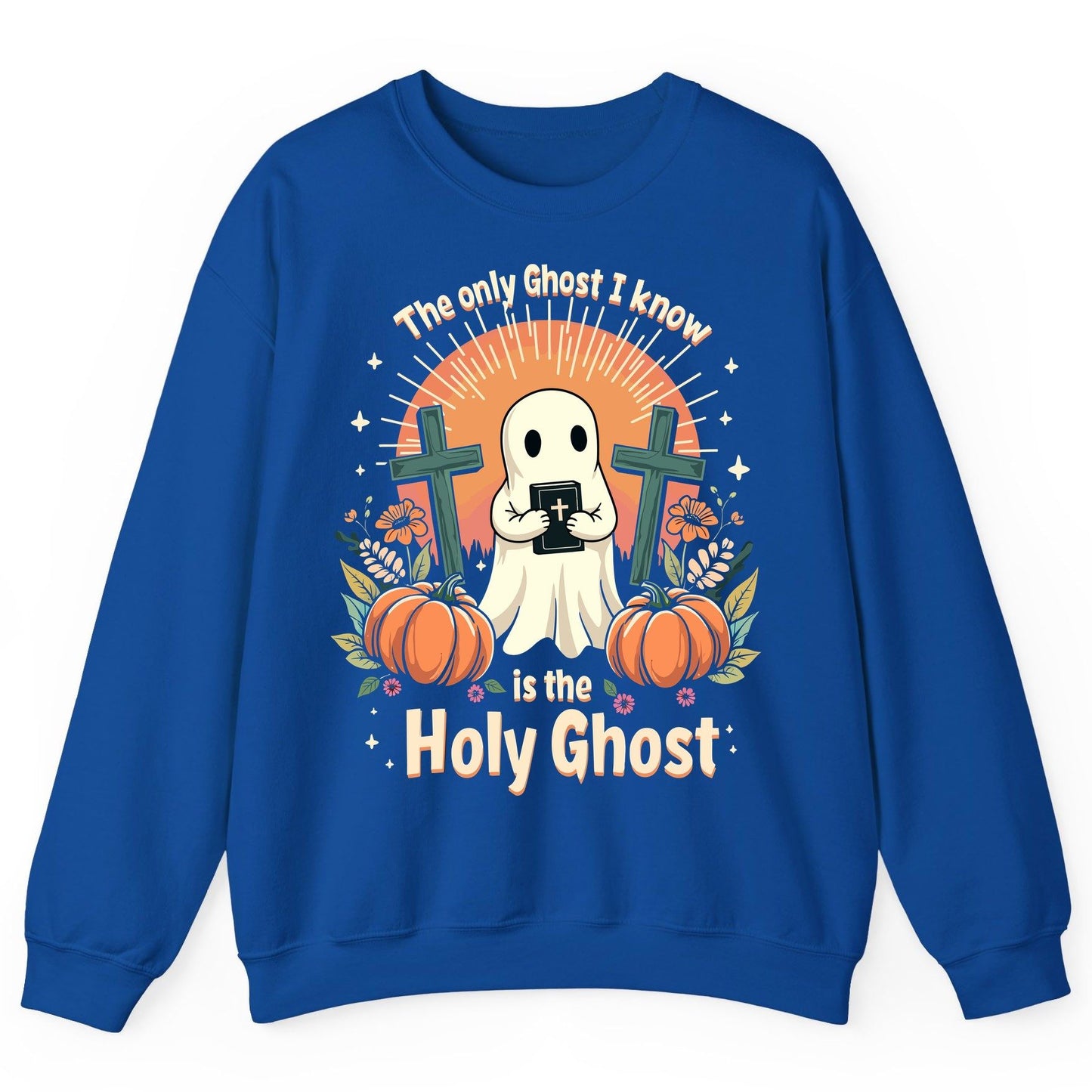 The Only Ghost I Know Is the Holy Ghost christian Halloween Sweatshirt Royal product mockup