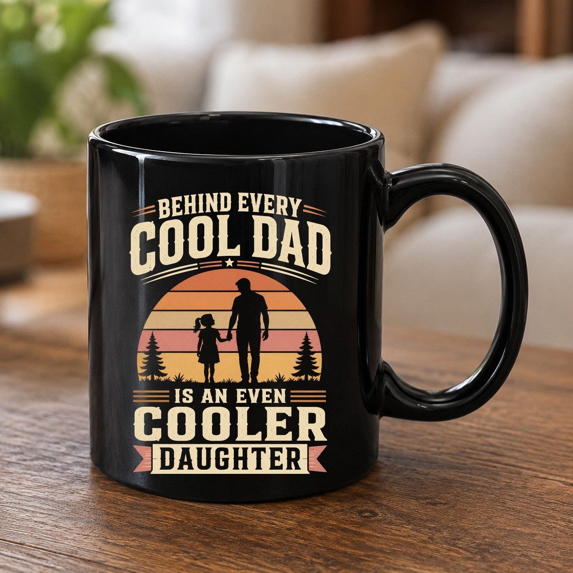 Behind Every Cool Dad Is an Even Cooler Daughter father and daughter Black Mug Black product mockup