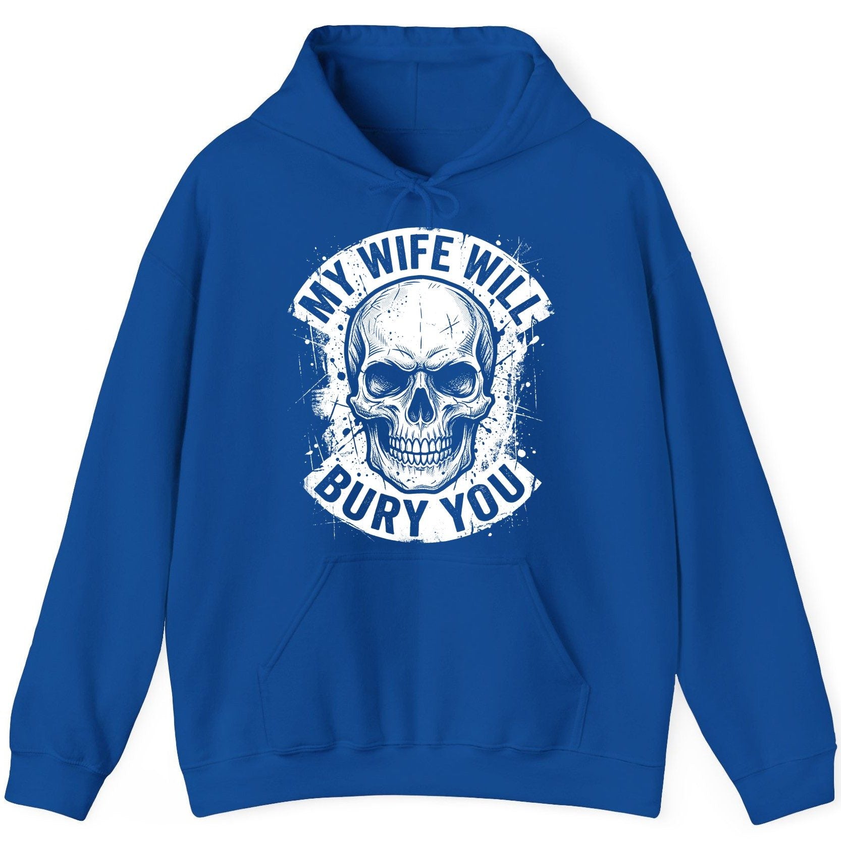 My Wife Will Bury You skull Hoodie Royal product mockup