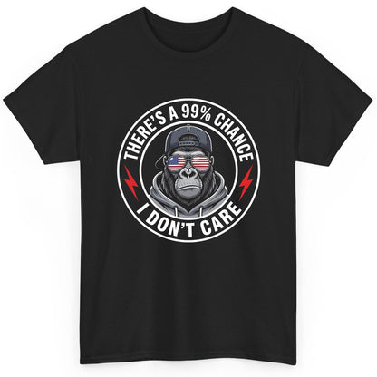 There's a 99% Chance I Don't Care sarcastic gorilla T-Shirt Black product mockup