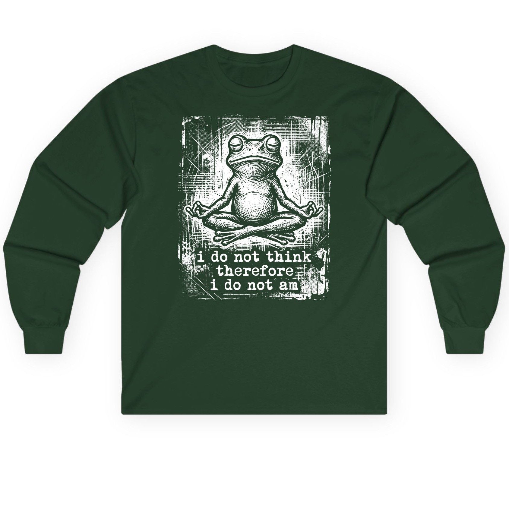 I Do Not Think Therefore I Do Not Am meditating frog Long Sleeve Tee Forest Green product mockup
