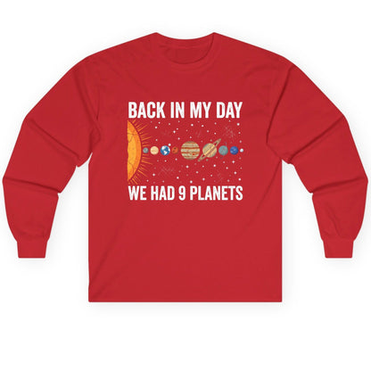 Back in My Day We Had 9 Planets solar system Long Sleeve Tee Red product mockup
