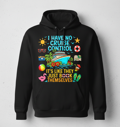 I Have No Cruise Control Funny Vacation Design Hoodie - Black
