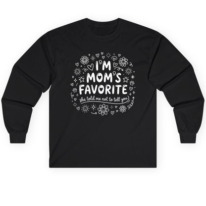 I'm Mom's Favorite (She Told Me Not to Tell You) family humor Long Sleeve Tee Black product mockup