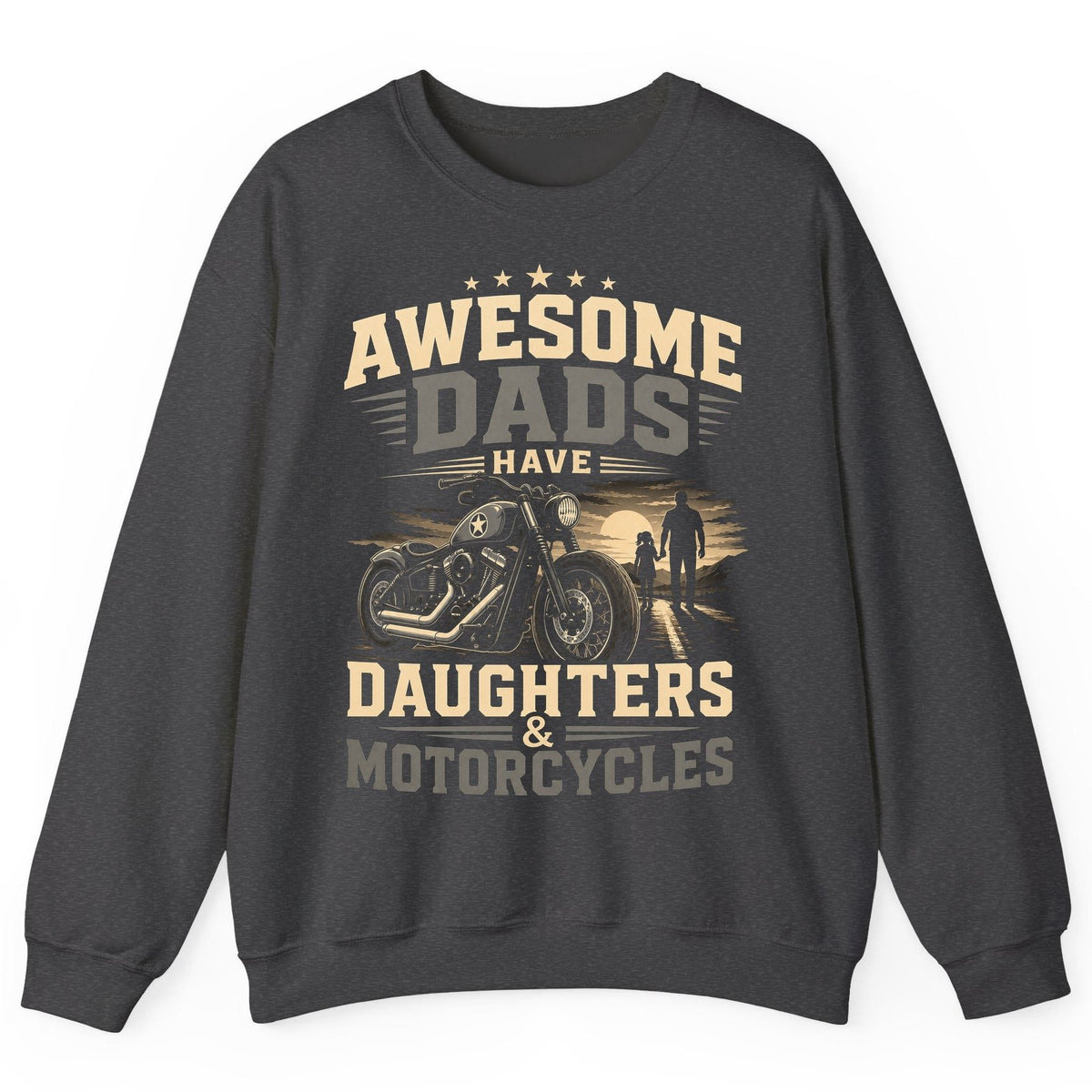 Awesome Dads Have Daughters & Motorcycles biker dad Sweatshirt Dark Heather product mockup