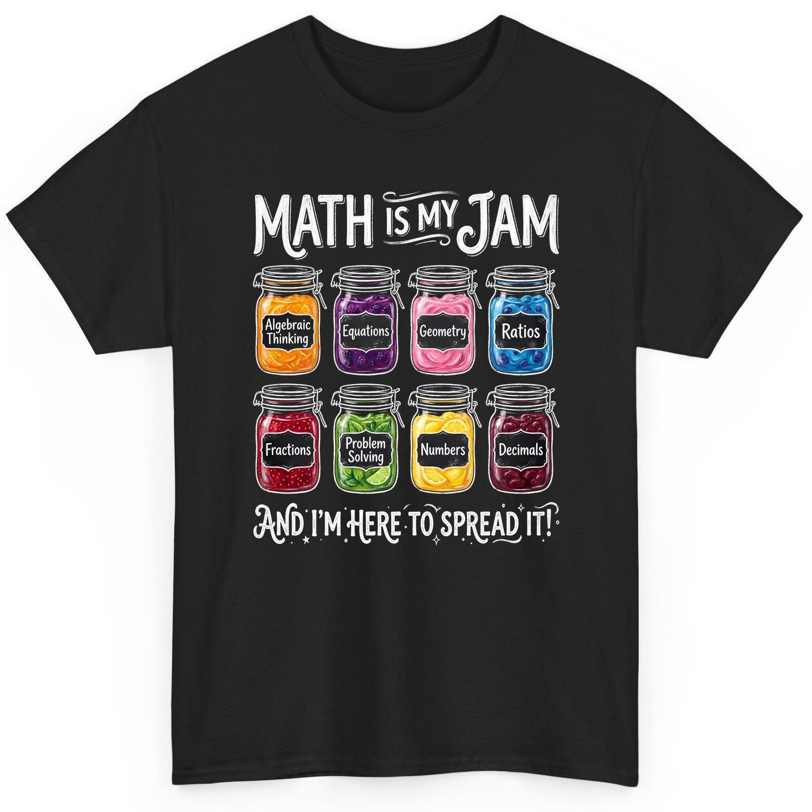Math Is My Jam and I'm Here to Spread It! mathematics T-Shirt Black product mockup