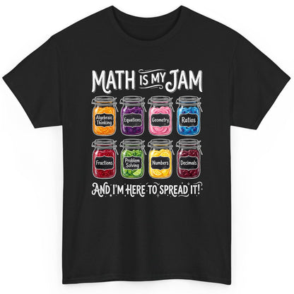 Math Is My Jam and I'm Here to Spread It! mathematics T-Shirt Black product mockup