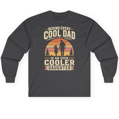 Behind Every Cool Dad Is an Even Cooler Daughter father and daughter Long Sleeve Tee Dark Heather product mockup