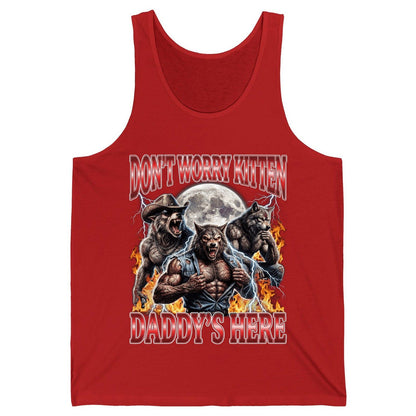 Don't Worry Kitten Daddy's Here werewolves Tank Top Red product mockup