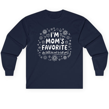 I'm Mom's Favorite (She Told Me Not to Tell You) family humor Long Sleeve Tee Navy product mockup