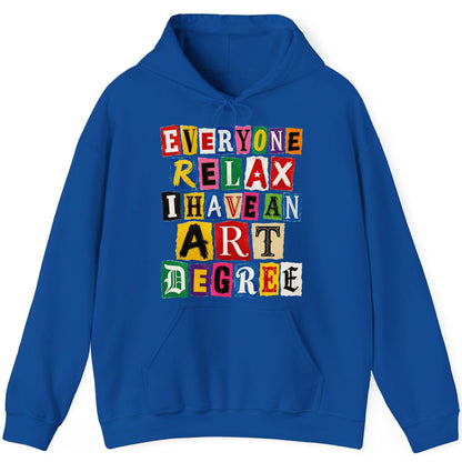 Everyone Relax I Have an Art Degree art degree humor Hoodie Royal product mockup