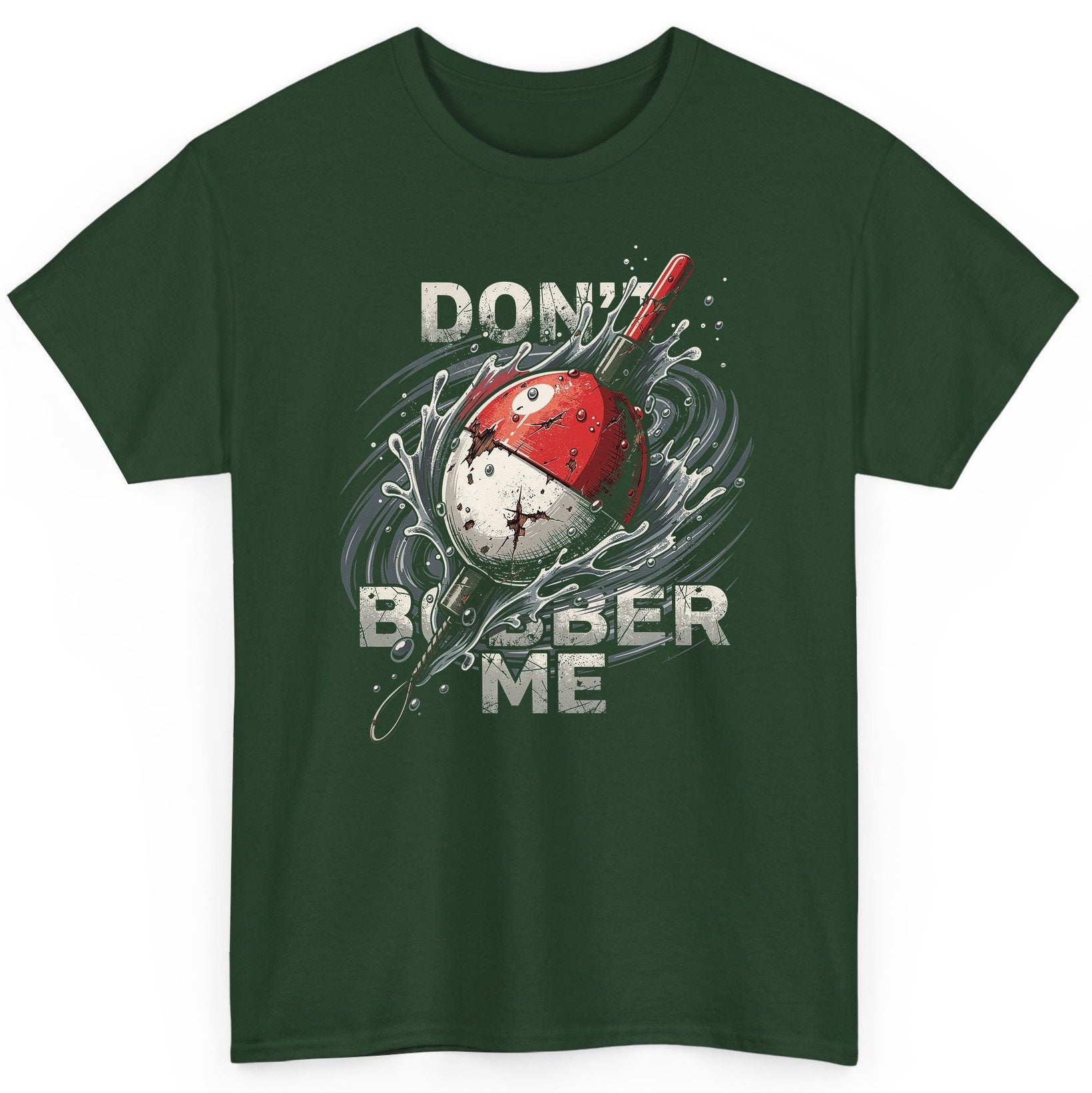 Don't Bobber Me fishing T-Shirt Forest Green product mockup