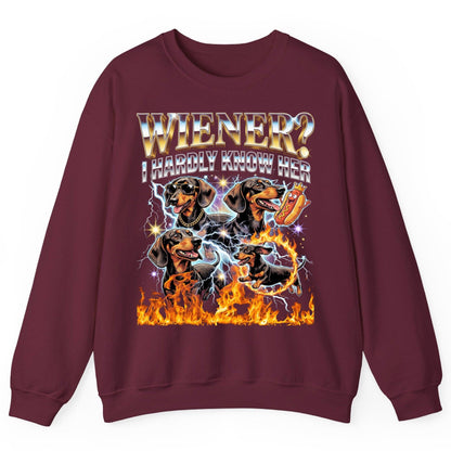 Wiener I Hardly Know Her dachshund Sweatshirt Maroon product mockup