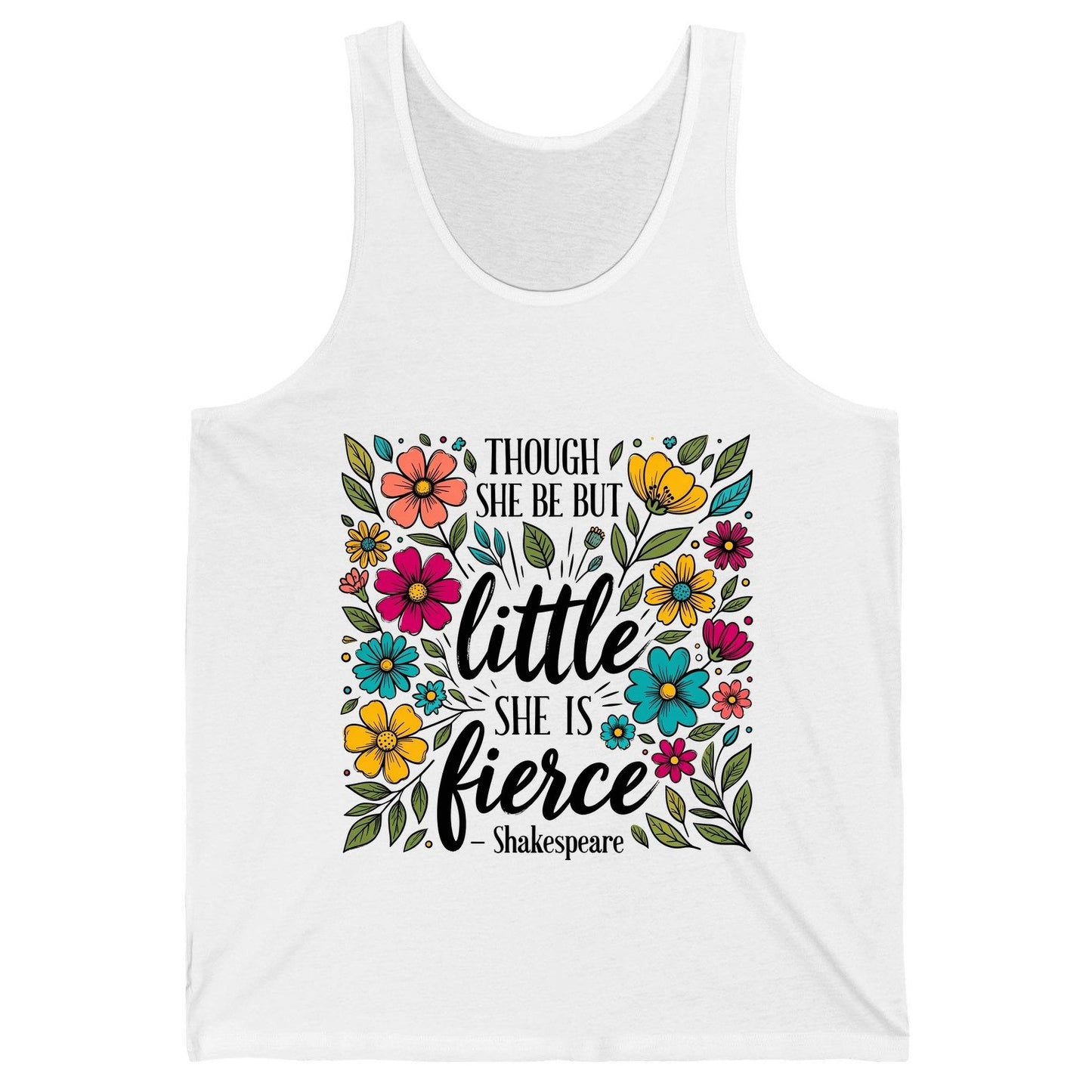 Though She Be but Little, She Is Fierce - Shakespeare shakespeare quote Tank Top White product mockup