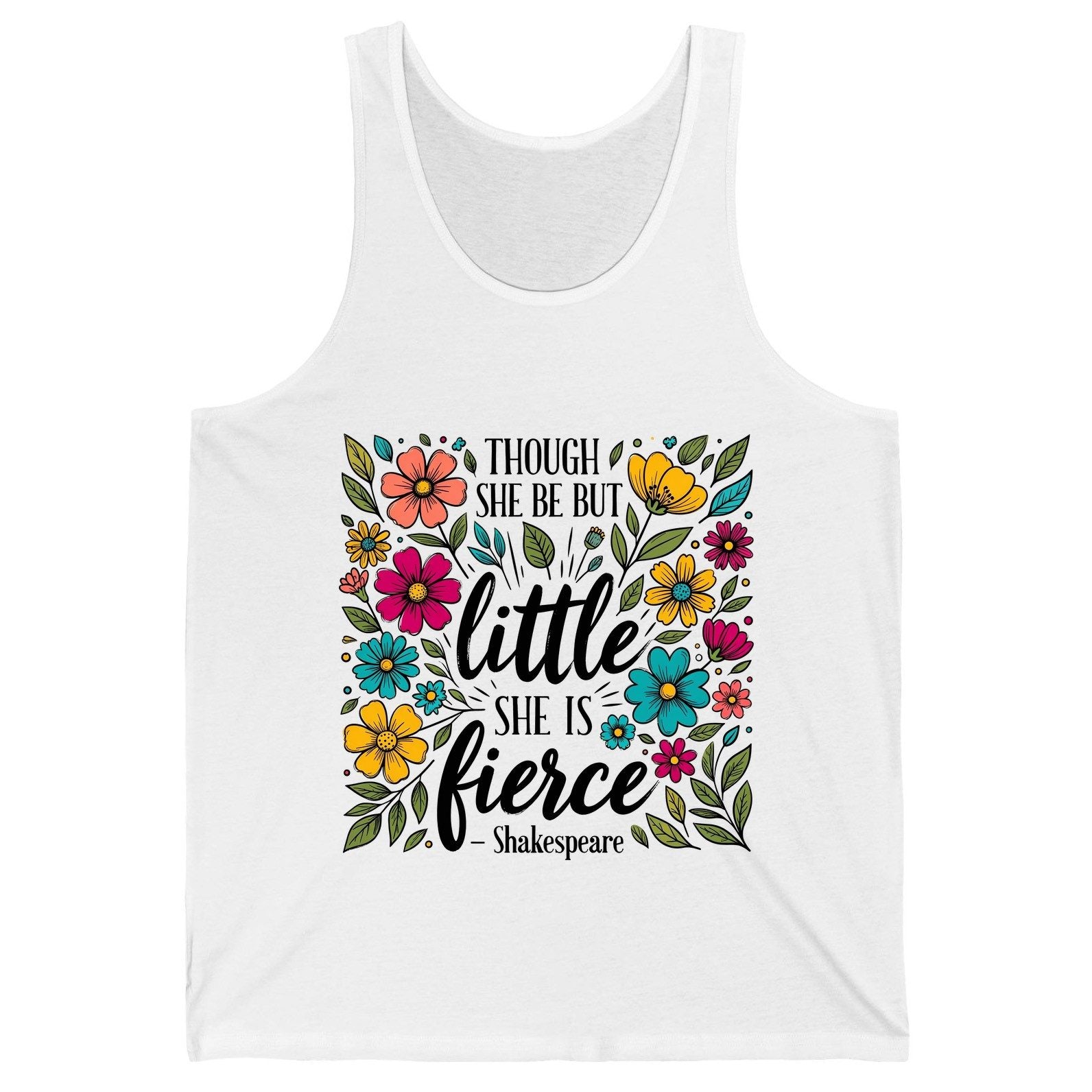 Though She Be but Little, She Is Fierce - Shakespeare shakespeare quote Tank Top White product mockup